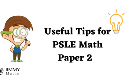 5 Useful tips for PSLE Math Paper 2