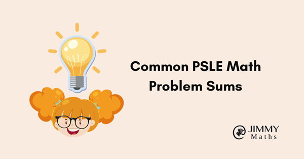 Common PSLE Math Problem Sums